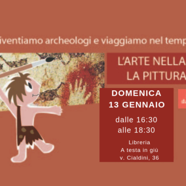 Diventiamo archeologi e viaggiamo nel tempo: la pittura rupestre