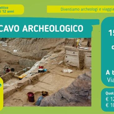 Viaggiamo nel tempo: lo scavo archeologico