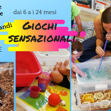 Giochi sensazionali: laboratori esperenziali 6-24 mesi